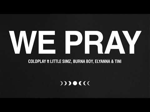 Coldplay - WE PRAY (w/ Little Simz, Burna Boy, Elyanna, TINI) on Spotify Charts