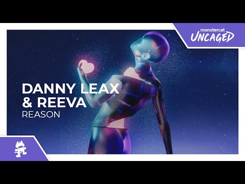 Danny Leax & Reeva - Reason [Monstercat Release]