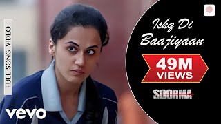 Ishq Di Baajiyaan - Lyric Video |Soorma |Diljit | Taapsee |Shankar Ehsaan Loy | Gulzar