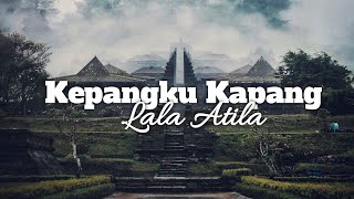 Download lagu Kepangku Kapang - Cover Lala Atila ( Cipt. Adif Mahaendra) mp3