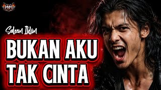 Download lagu BUKAN AKU TAK CINTA - Saleem Iklim (Cover) | Slow Rock Malaysia Paling Menyentuh & Bikin Merinding mp3