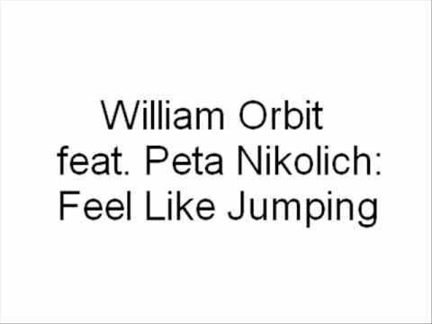 William Orbit & Peta Nikolich - Feel Like Jumping
