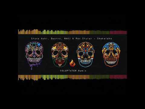 Steve Aoki, Deorro, MAKJ & Max Styler - Shakalaka (VOLUPTATEM Remix)