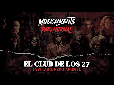 El Club de los 27. Invitado: Fepo Aponte