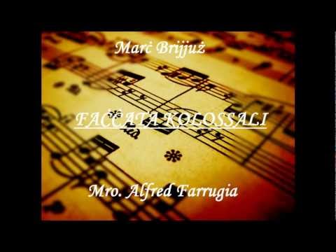 Marċ Brijjuż.  Faċċata Kolossali- Mro.Alfred Farruġia