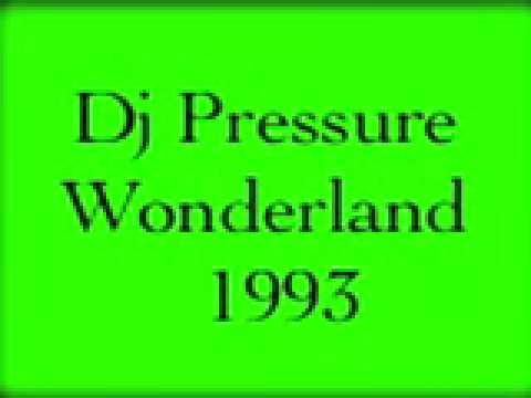 Dj Pressure (Wonderland) 1993