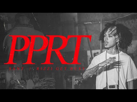 Rizzi Get Busy - PPRT Ft. Sant (Videoclipe Oficial)
