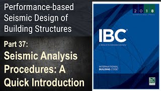 37 - Seismic Analysis Procedures: A Quick Introduction
