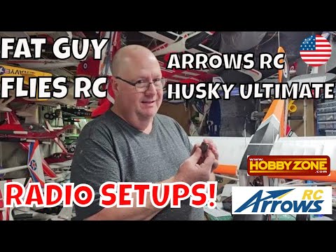 ARROWS RC HUSKY ULTIMATE RADIO SETUPS by Fat Guy Flies RC