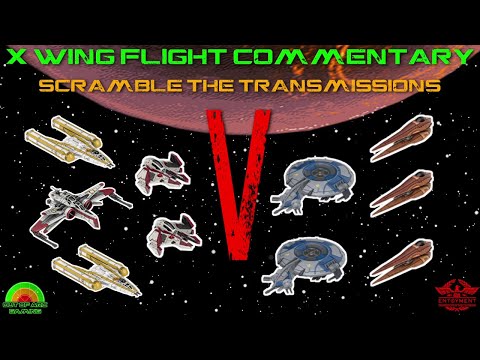 X Wing Flight Commentary - Game 65 - Republic V Separatists