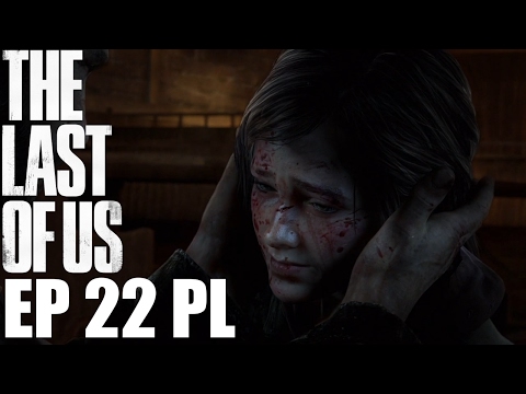 The Last of Us Remastered: EP 22 [fybedi Let`s Play PL]