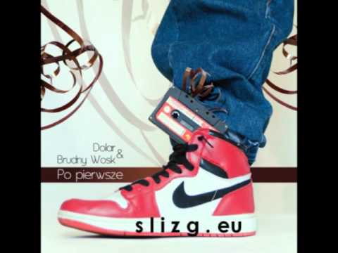 Slizg.eu: Dolar & Brudny Wosk - "Po Pierwsze" (Prod. Brudny Wosk)