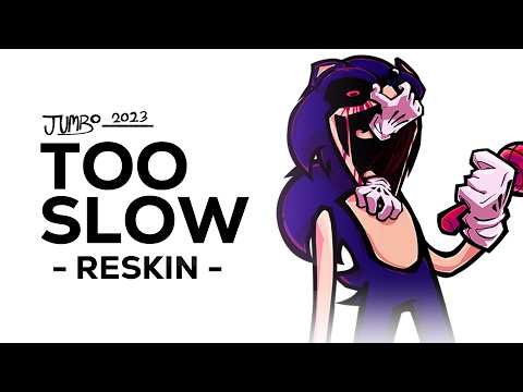 FNF: SONIC.EXE | TOO SLOW | RESKIN | + TOO SLOW ENCORE