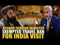 UN Approves Travel Ban Exemptions For Afghan Foreign Minister Amir Khan Muttaqi To Visit India