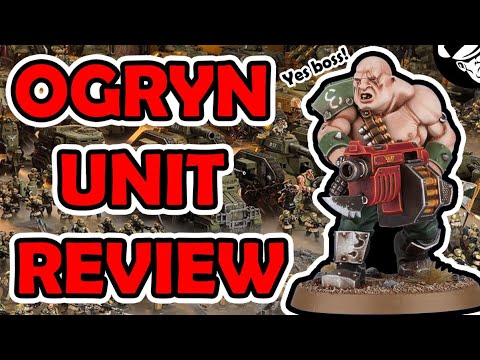 Ogryn Unit Review | Astra Militarum Tactics