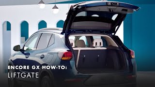 How To Open and Close Your Liftgate | Buick Encore GX How-To Videos