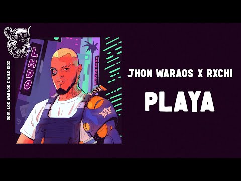 Jhon Waraos - Playa (feat. RXCHI) [ LMDO 2021 ]