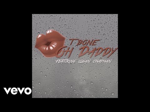 T Bone - Oh Daddy (Audio) ft. Logan Chapman