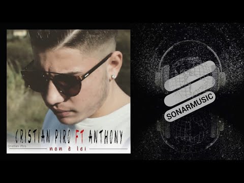 Cristian Piro - Non è lei - feat. Anthony