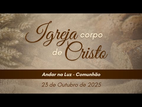 Andar na Luz — Comunhão