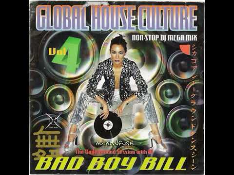 Bad Boy Bill - Global House Culture Vol 4