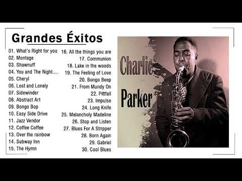 Charlie Parker 20 Grandes Éxitos -Las mejores canciones amor de saxofón||  Charlie Parker Full Album