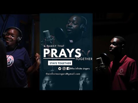 The family that prays together stays together - The Infinite Singers