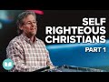 Self Righteous Christians 1 | Jim Hammond | LWCC