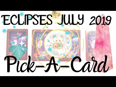 PICK A CARD - HOW WILL THE ECLIPSES OF JULY 2019 CHANGE YOUR LIFE? Video