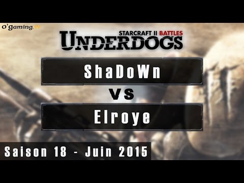 ShaDoWn vs Elroye - Underdogs Saison 18 - Juin - Episode 3