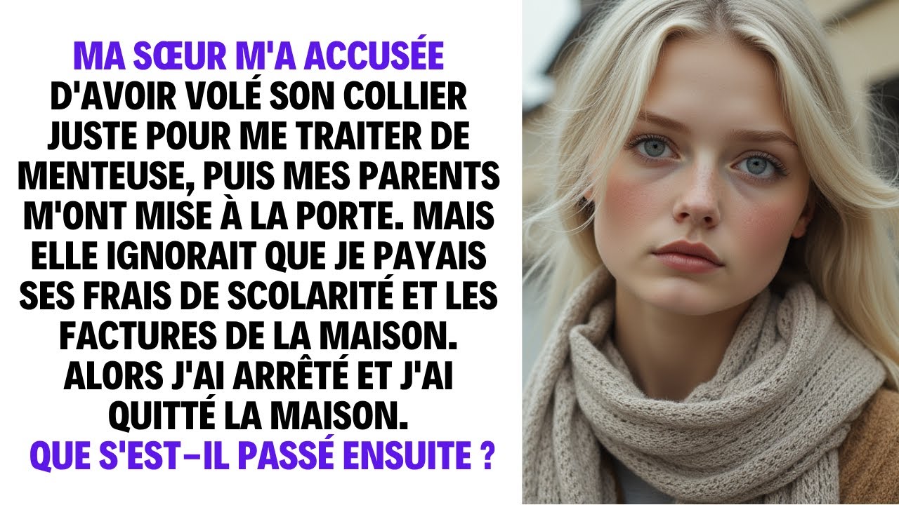 MA SŒUR M'A ACCUSÉE D'AVOIR VOLÉ SON COLLIER JUSTE POUR ME TRAITER DE MENTEUSE, PUIS MES PARENTS...