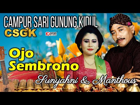 Ojo Sembrono '' Campursari Gunung Kidul ''