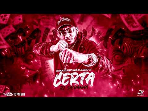 DJ Saldanha Feat. Mc Madan - Enquanto Eu Não Acho A Certa