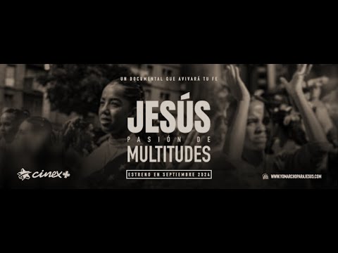 Jesús, pasión de multitudes | Documental de Marcha para Jesús en Venezuela |  Trailer Oficial 2
