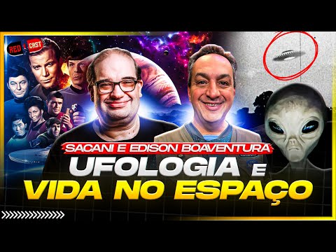 UFOLOGIA E VIDA NO ESPAÇO - PART. SACANI E EDISON BOAVENTURA