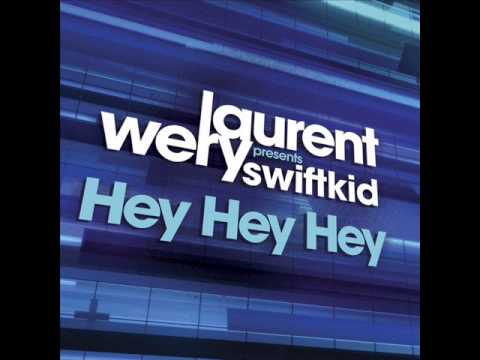 Laurent Wery ft Swiftkid - Hey Hey Hey