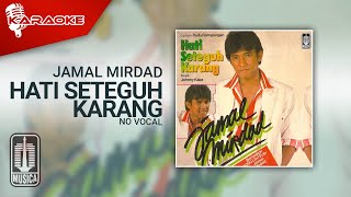Download lagu Jamal Mirdad - Hati Seteguh Karang ( Karaoke Video) | No Vocal mp3 Download lagu Jamal Mirdad - Hati Seteguh Karang ( Karaoke Video) | No Vocal mp3