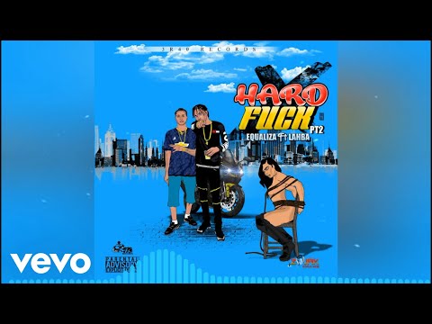 Lahba, Equaliza - Hard Fuck (Official Audio)