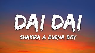 Shakira &amp; Burna Boy - Dai Dai World (Lyrics)2026