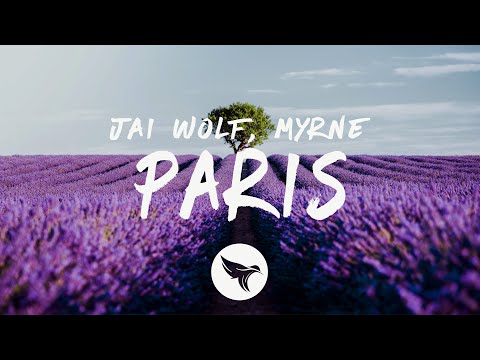 Jai Wolf - (I Dread The Day He Takes You To) Paris [Lyrics] feat. MYRNE