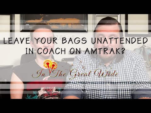 Should you leave your BAGS UNATTENDED in Amtrak coach seats?