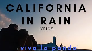 VIVA LA PANDA - CALIFORNIA IN RAIN Lyrics