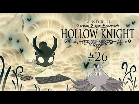 Luce - Hollow Knight [Blind Run] #26 FINE MAIN GAME w/ Cydonia