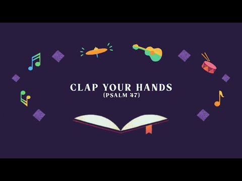 Thumbnail for Clap Your Hands (Psalm 47) video