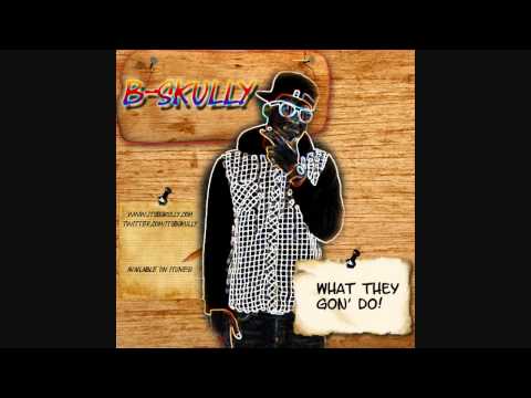 "What They Gon' Do" B-Skully (Best Dougie Song)