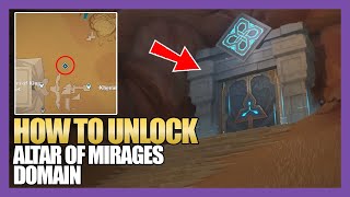 [Guide] How to Unlock "Altar of Mirages" Domain | World Quests & Puzzles | Genshin Impact