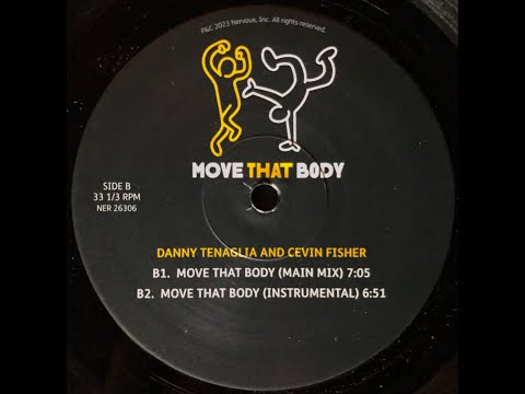 Danny Tenaglia & Cevin Fisher  - Move That Body (Main Mix) (2023)