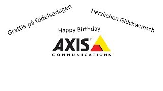 preview picture of video 'Happy Birthday Axis Communications :o)'