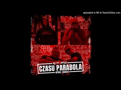 Z Autopsji, Intruz, Sadoch - czasu parabola prod. Fifty Vinc (BlakiBlend)
