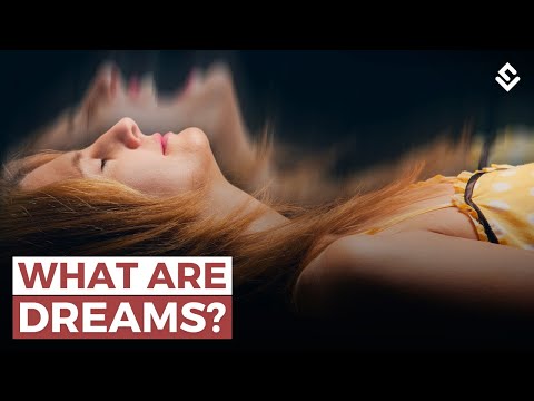 Why Do We Dream? What Exactly Are Dreams? Explained